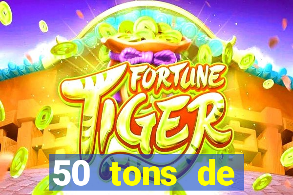 50 tons de liberdade dublado online
